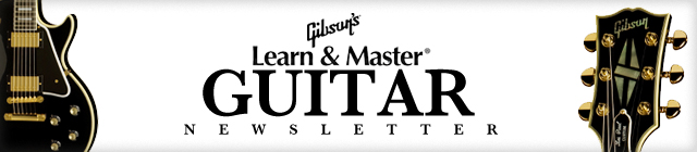 Gibson's Learn & Master Guitar Newsletter by Steve Krenz